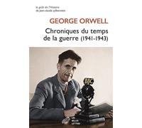 Chroniques du temps de la guerre (1941-1943) - George Orwell - Belles Lettres - broché - Roman