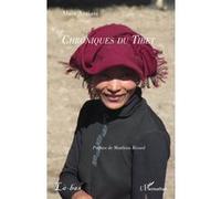 Chroniques du Tibet Alain Anziani (Auteur), Matthieu Ricard (Préface)