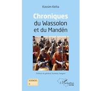 Kassim Keita – Chroniques du Wassolon et du Mandën