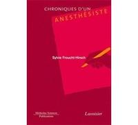 Chroniques d'un anesthésiste Stéphanie Honoré (Auteur), Sylvie Froucht-Hirsch (Auteur)