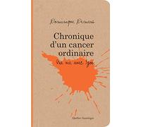 Chroniques d'un cancer ordinaire: ma vie avec igor