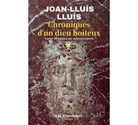 Chroniques d'un dieu boiteux - Joan-Lluis Lluis - Les Argonautes - broché - Roman