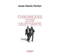 Chroniques d'un dilettante - Jean-Marie Périer - Calmann-Levy - broché - Biographie