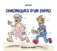 Chroniques d'un ehpad - Saynot - Du Petit Pave Eds - broché - Anthologie