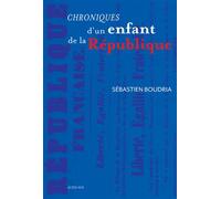 Chroniques d'un enfant de la République - Sébastien Boudria - Actes sud - broché - Essai