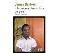 James Baldwin – Chroniques d'un enfant du pays – Traduction : Marie Darrieussecq – Gallimard Poche