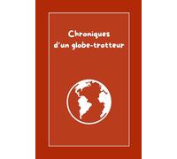 Chroniques d'un globe-trotteur
