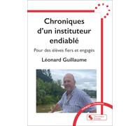 Chroniques d'un instituteur endiablé: Pour des élèves fiers et engagés