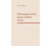 Chroniques d'un jeune arbitre vieux