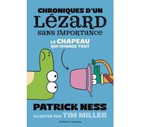 Chroniques d'un lézard sans importance: Le chapeau qui change tout (2)