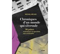 Chroniques d'un monde qui s'ecroule. 36 polars qui remettent en