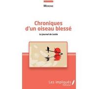 Chroniques d'un oiseau blessé Lovely Merone (Auteur)