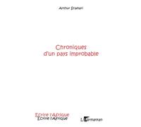Chroniques d'un pays improbable - Arthur Scamari - L'harmattan - broché - Roman