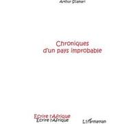 Chroniques d'un pays improbable - Arthur Scamari - L'harmattan - broché - Roman