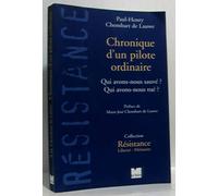 Chroniques d'un pilote ordinaire: Qui avons-nous sauvé ? Qui avons-nous tué ?