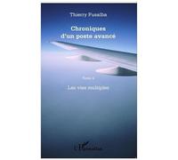 Chroniques D'un Poste Avancé Tome 2 - Les Vies Multiples