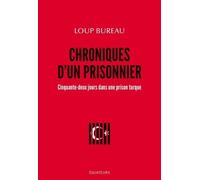 Chroniques D'un Prisonnier - Cinquante-Deux Jours Dans Une Prison Turcque