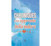 Chroniques d'une apprentie infirmière - Élisa Moreira - Le Lys Bleu - broché - Témoignage