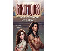 Chroniques d'une archéologue en galère - Flora J. Amann - Le Lys Bleu - broché - Roman
