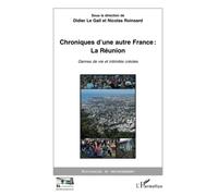 Chroniques d'une autre France : La Réunion: Genres de vie et intimités créoles
