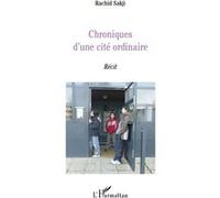 Chroniques d'une cité ordinaire Rachid Sakji (Auteur)