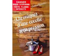 Chroniques d'une cocotte sous pression