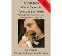 Chroniques d'une éleveuse (presque) sérieuse: "Confidences sur un parcours entre passion et épreuve"