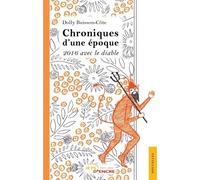 Chroniques d'une époque 2016 avec le diable - Dolly Buisson-Côte - Jets D'encre - broché - Nouvelles
