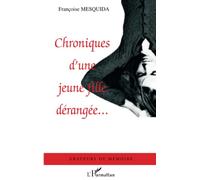 Françoise Mesquida – Chroniques d'une jeune fille dérangée... – Roman – Broché