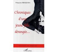 Françoise Mesquida – Chroniques d'une jeune fille dérangée... – Roman – Broché