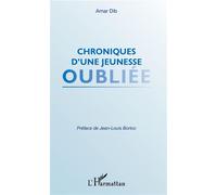 Chroniques d'une jeunesse oubliée - Amar Dib - L'harmattan - broché - Essai