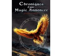 Chroniques d'une magie annoncée: Ou les extravagantes enquêtes et aventures d'Karmelinde et Deirdre de Crommlynk