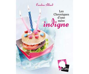 Chroniques d'une mère indigne