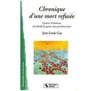 Chroniques D'une Mort Refusée - L'avenir M'intéresse, J'ai Décidé D'y Passer Mes Prochains Jours