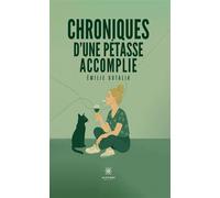 Chroniques d'une pétasse accomplie - Émilie Outalia - Le Lys Bleu - broché - Témoignage