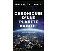 Chroniques d'une planète habitée Nathalie A. Cabrol (Auteur)