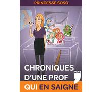 CHRONIQUES D'UNE PROF QUI EN SAIGNE