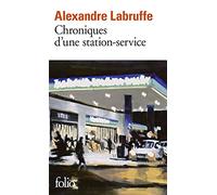 Alexandre Labruffe – Chroniques d'une station-service – Poche – Roman