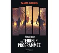 Chroniques D'une Terreur Programmée