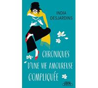 Chroniques d'une vie amoureuse compliquée