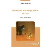 Chroniques entre rage et rire 2017-2018 - Liliane Messika - L'harmattan - broché - Essai