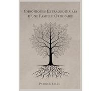 Chroniques extraordinaires d'une famille ordinaire