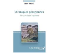 Chroniques Géorgiennes - 2002, Un Besoin D'occident