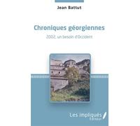 Chroniques Géorgiennes - 2002, Un Besoin D'occident