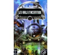 Chroniques Glaciaires Tome 1 : Les Rails D'Incertitude