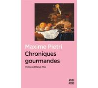 Chroniques gourmandes - Maxime Piétri - Zoe - Poche - Guide