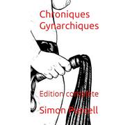 Chroniques Gynarchiques: Edition complète