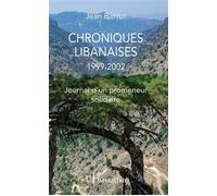 Chroniques libanaises 1999-2002 - Journal d'un promeneur solidaire - Jean Battut - L'harmattan - broché - Témoignage