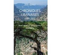 Chroniques libanaises 1999-2002 - Journal d'un promeneur solidaire - Jean Battut - L'harmattan - broché - Témoignage