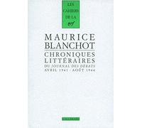 Chroniques littéraires du "Journal des débats" Maurice Blanchot (Auteur)